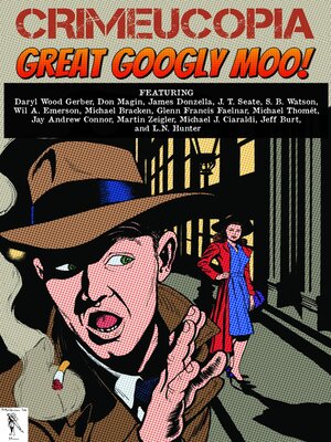 cover image of Crimeucopia--Great Googly Moo!